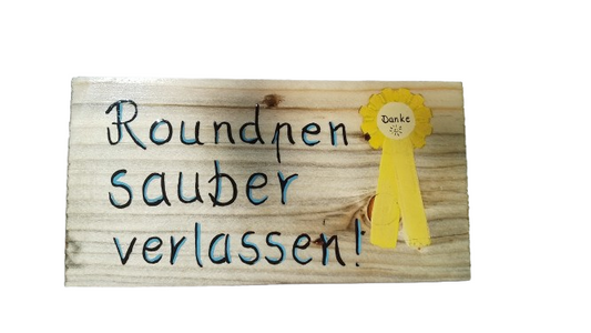 Holzschild *Roundpen sauber verlassen!