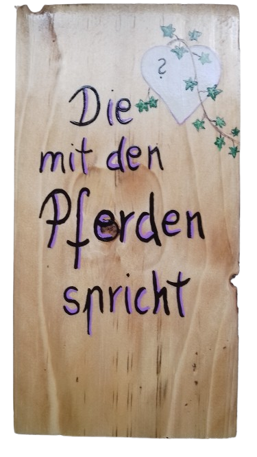 Holzschild *Die mit den Pferden spricht*